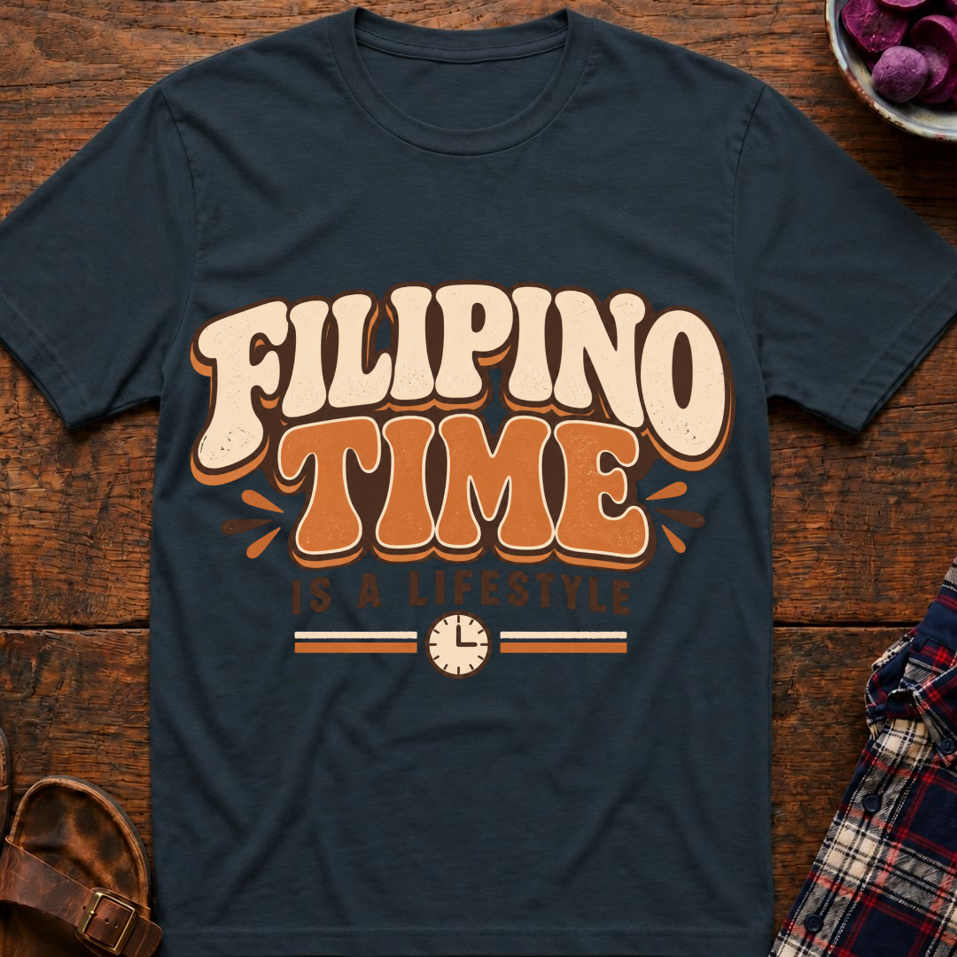 Filipino Time Is A Lifestyle T-Shirt