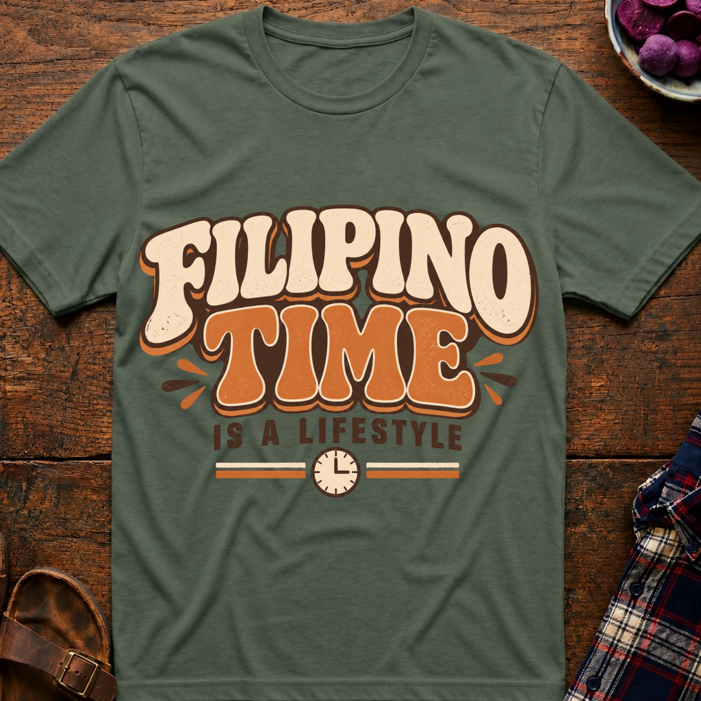 Filipino Time Is A Lifestyle T-Shirt