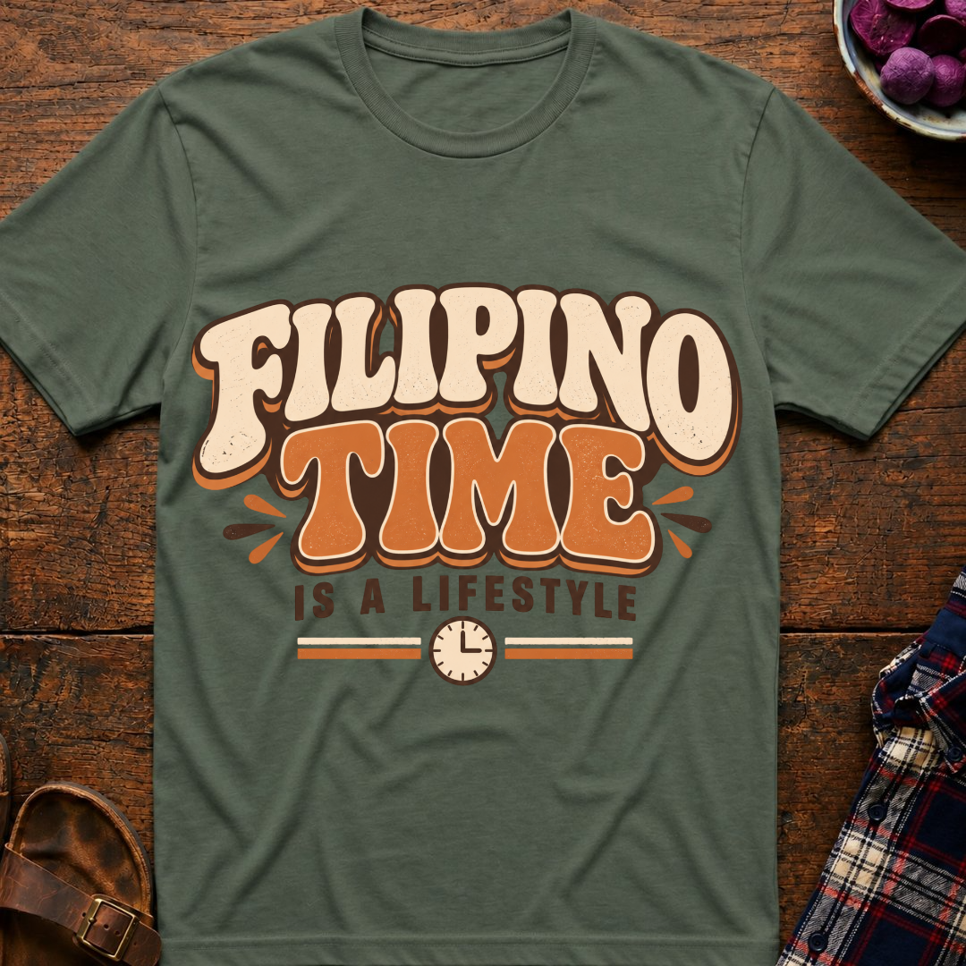 Filipino Time Is A Lifestyle T-Shirt