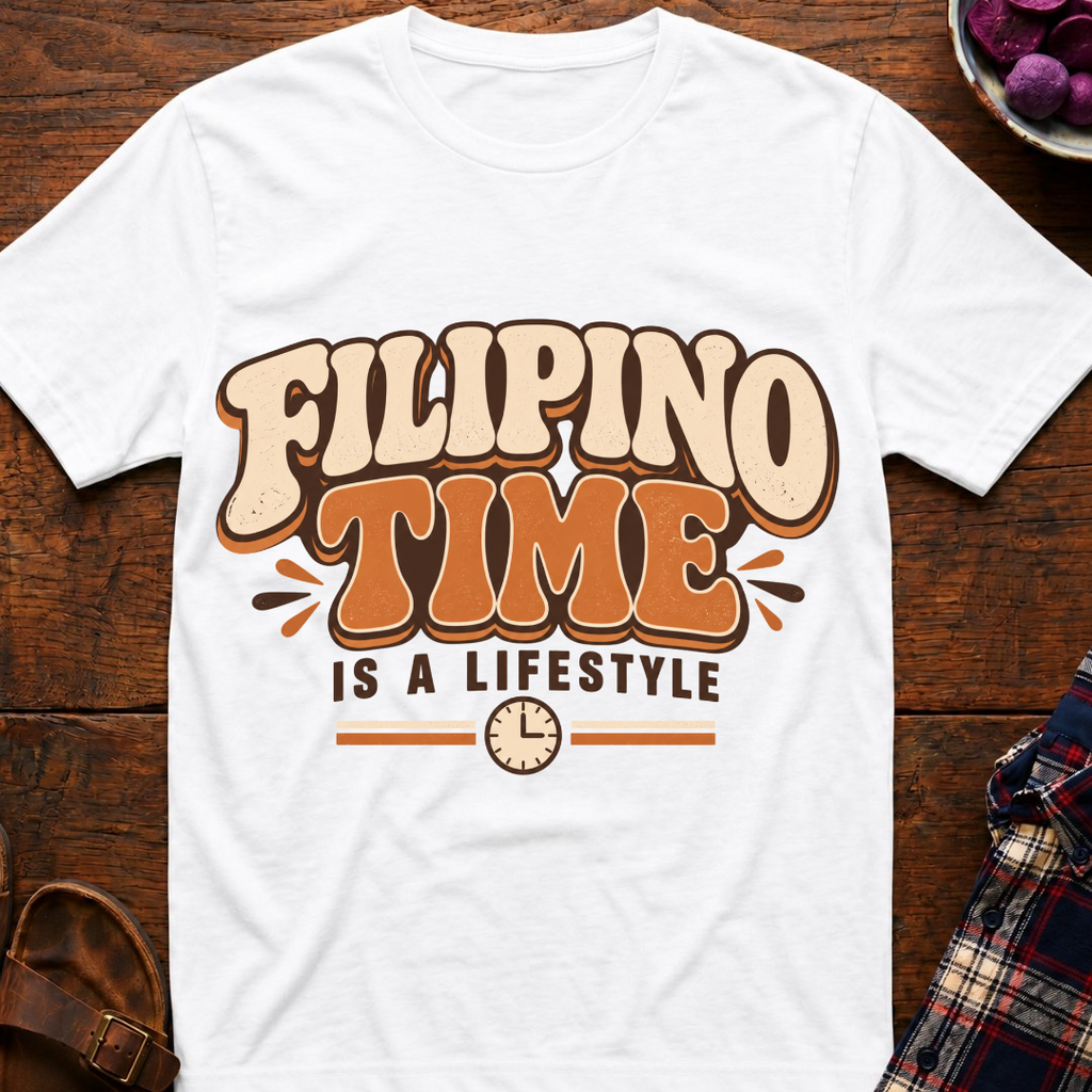 Filipino Time Is A Lifestyle T-Shirt
