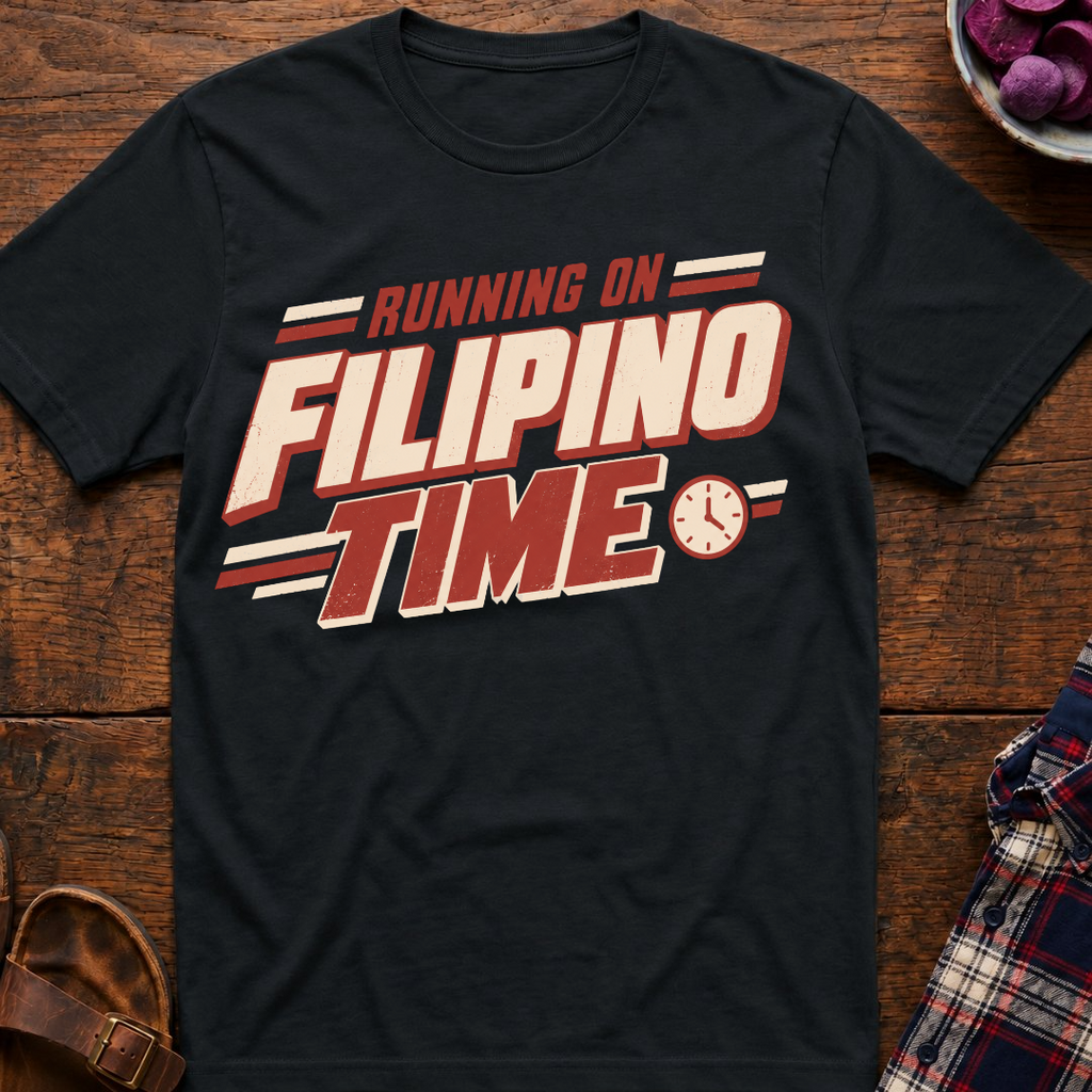 On Filipino Time T-Shirt