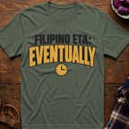 Filipino ETA: Eventually T-Shirt