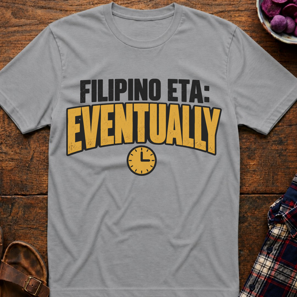 Filipino ETA: Eventually T-Shirt