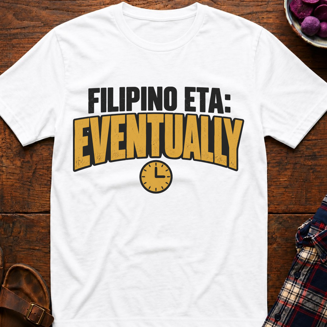 Filipino ETA: Eventually T-Shirt