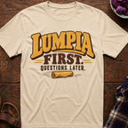 Lumpia First Questions Later T-Shirt