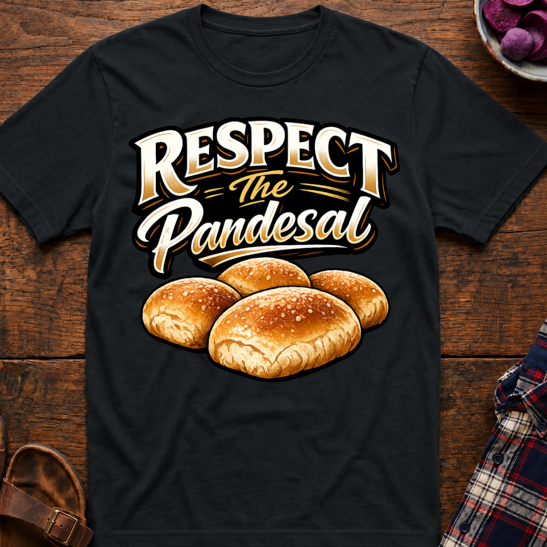 Respect The Pandesal T-Shirt