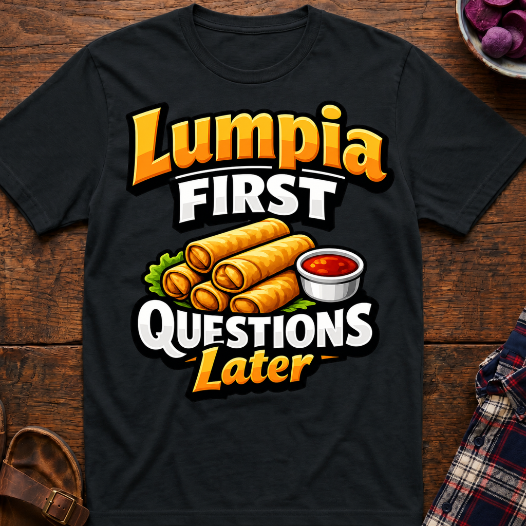 Lumpia First T-Shirt