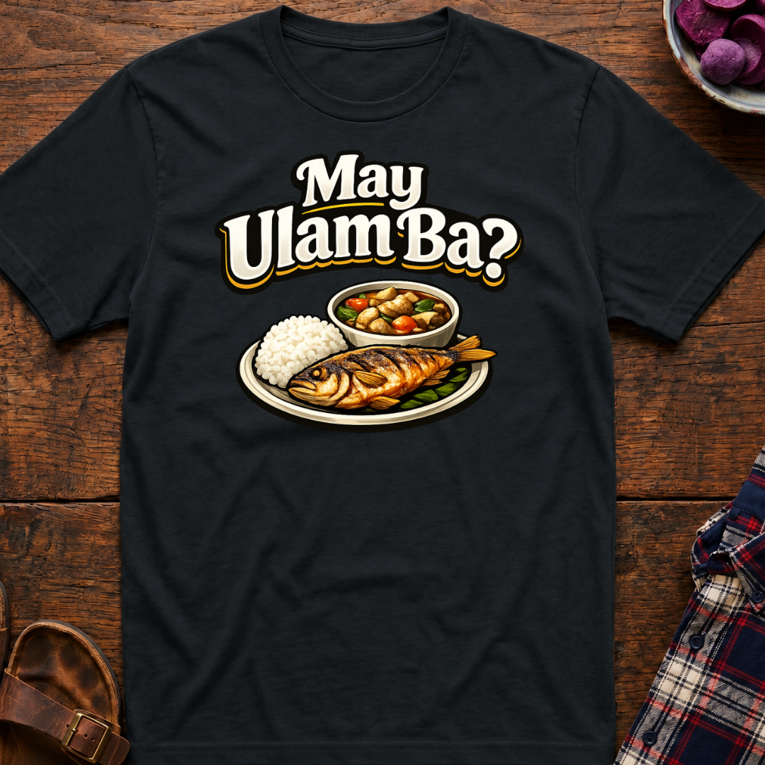 May Ulam Ba? T-Shirt