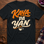 Kaya Pa Yan T-Shirt