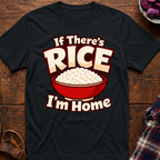If There's Rice T-Shirt