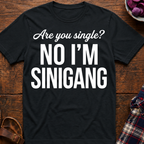 Are You Single? T-Shirt