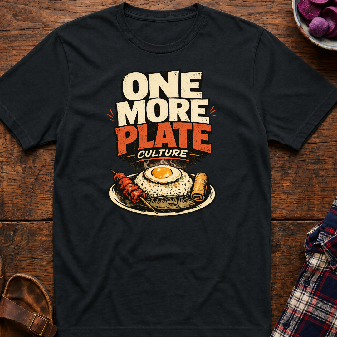 One More Plate T-Shirt