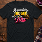 Respectfully Judged T-Shirt