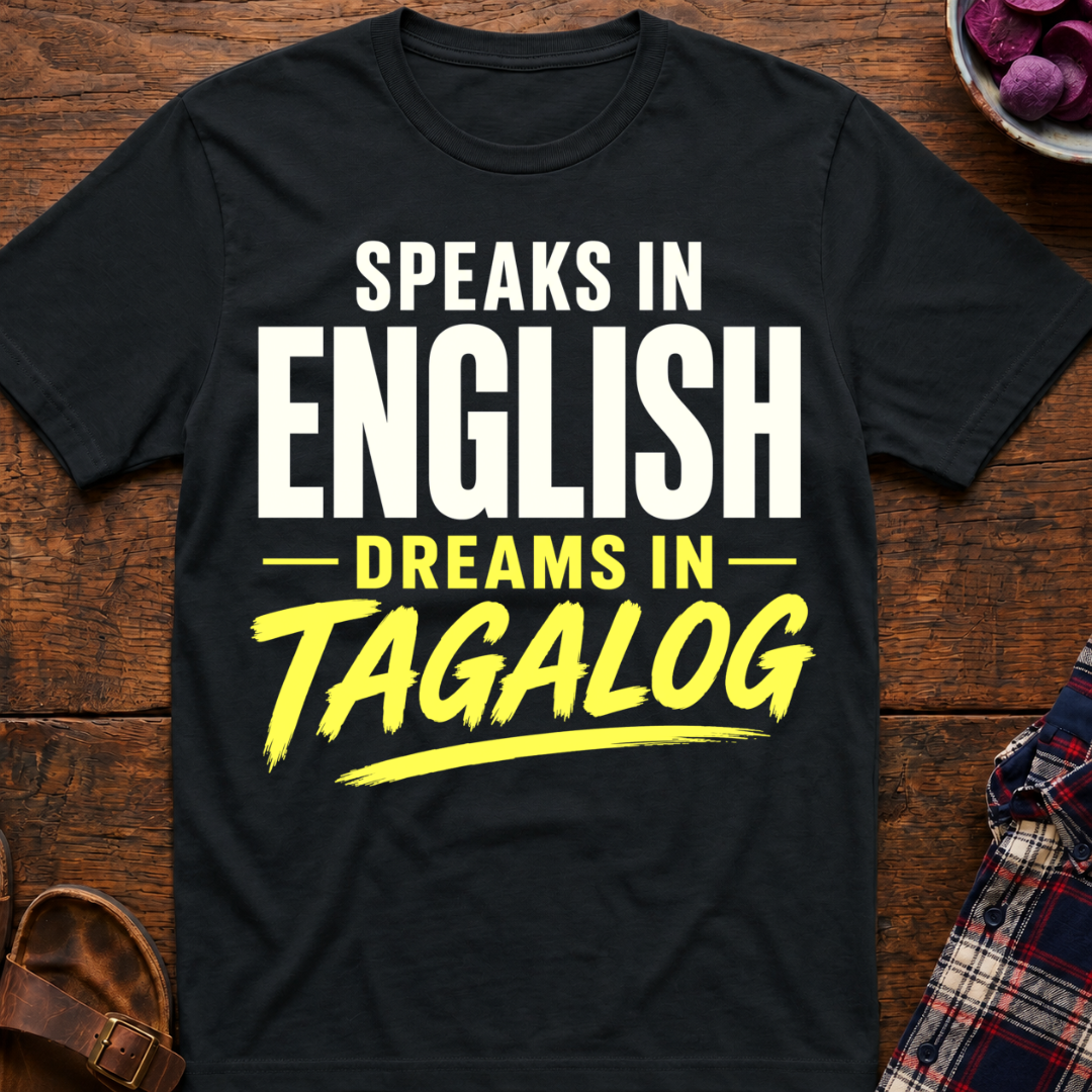 Dreams In Tagalog T-Shirt