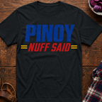 Nuff Said T-Shirt