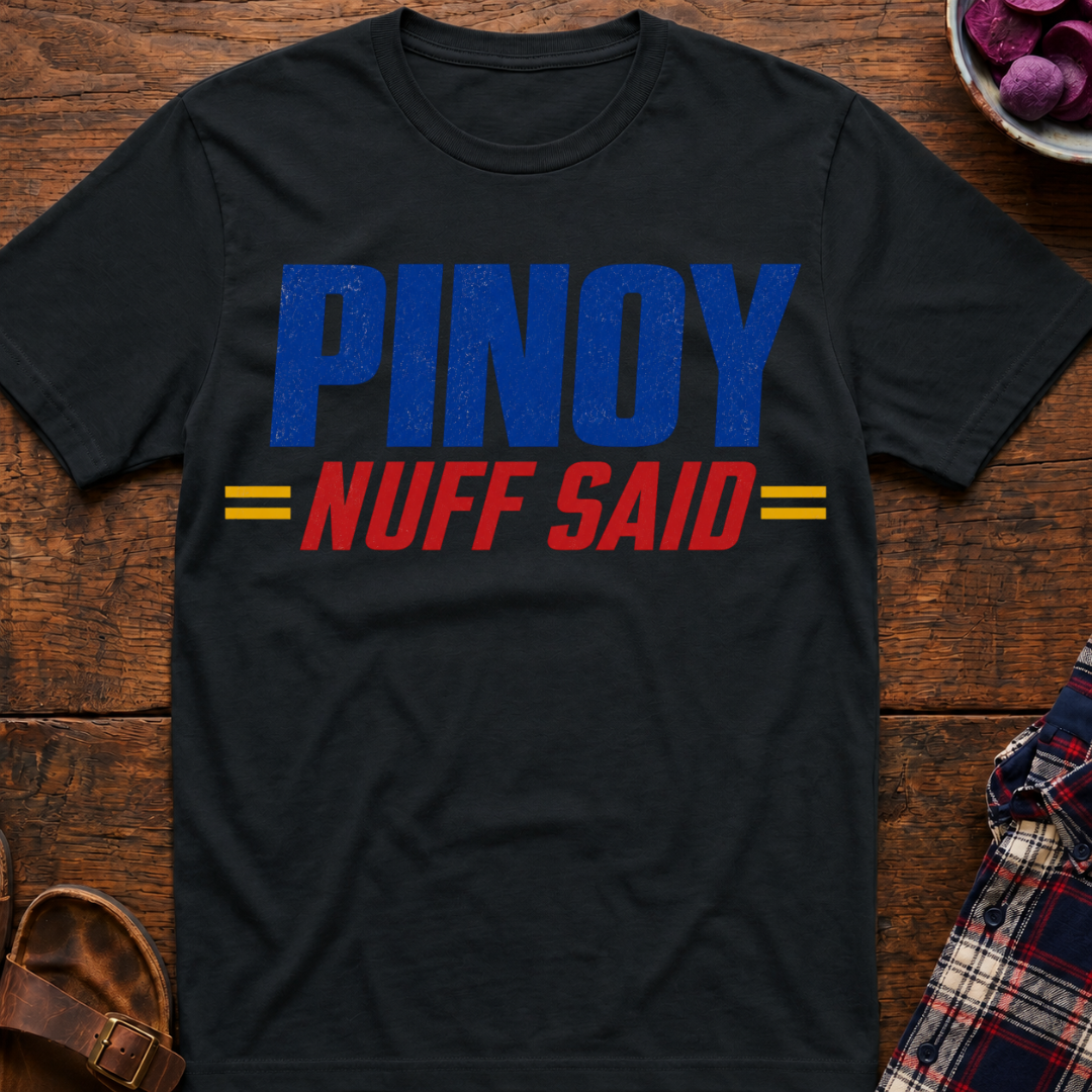 Nuff Said T-Shirt