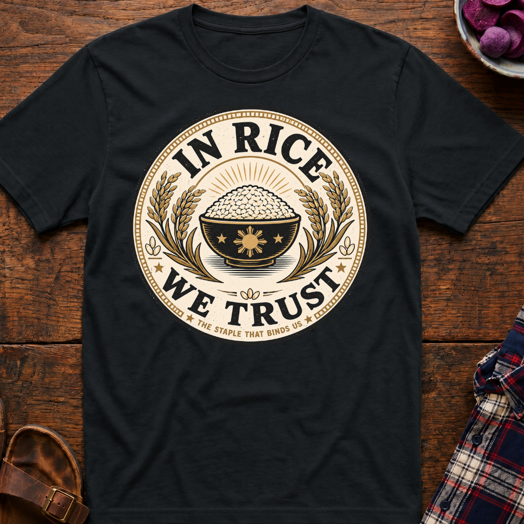 In Rice We Trust T-Shirt