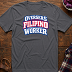 Overseas Filipino Worker T-Shirt