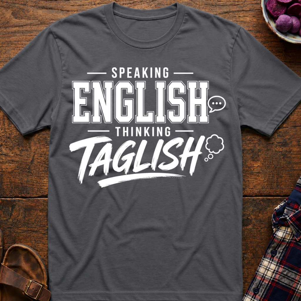 Thinking Taglish T-Shirt
