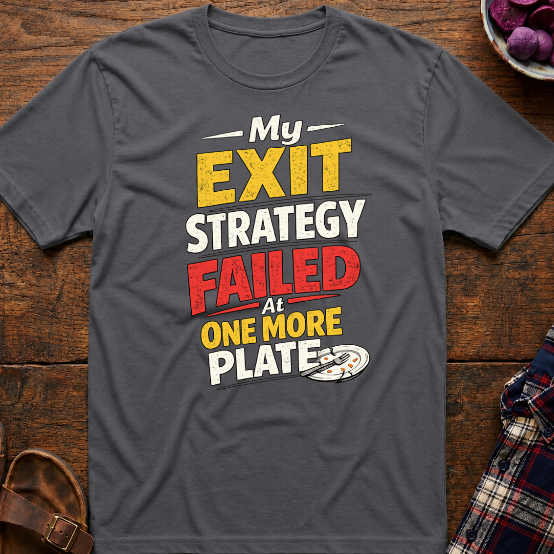 Exit Strategy T-Shirt