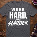 Work Harder T-Shirt