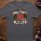 Small Party T-Shirt