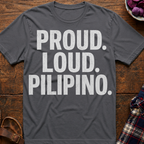 Proud. Loud. T-Shirt