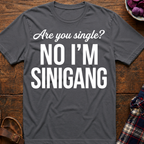 Are You Single? T-Shirt