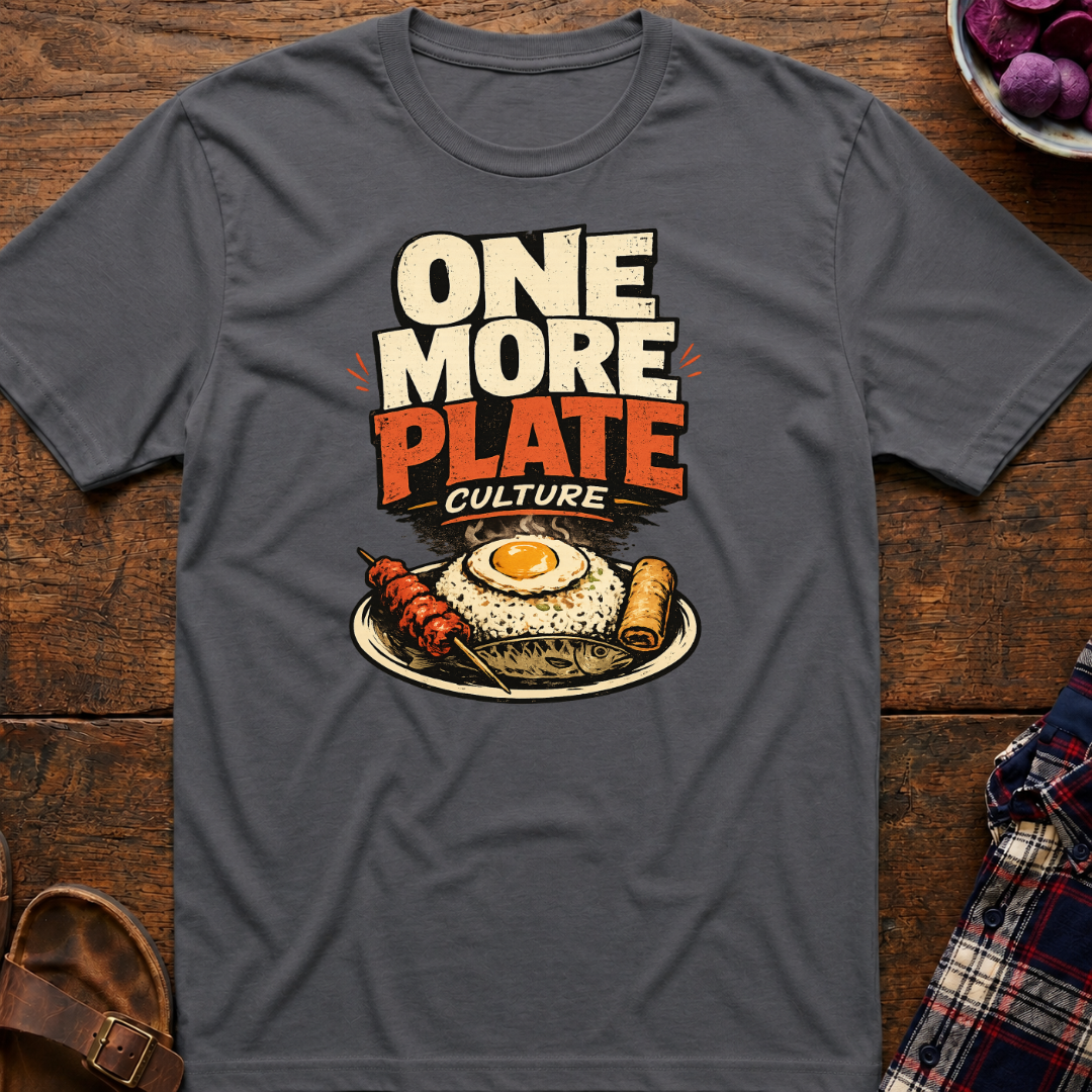 One More Plate T-Shirt