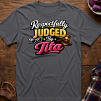 Respectfully Judged T-Shirt