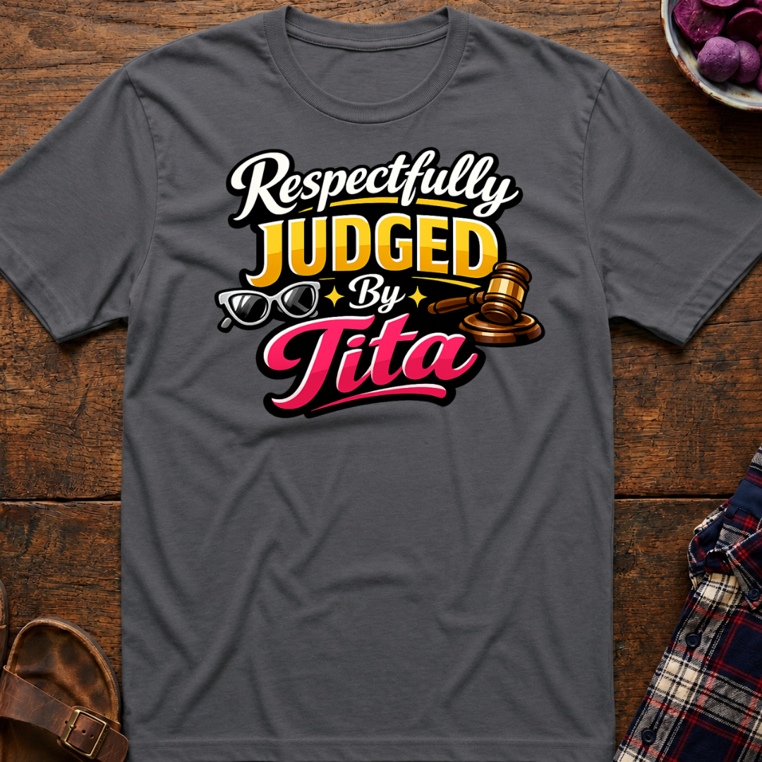 Respectfully Judged T-Shirt