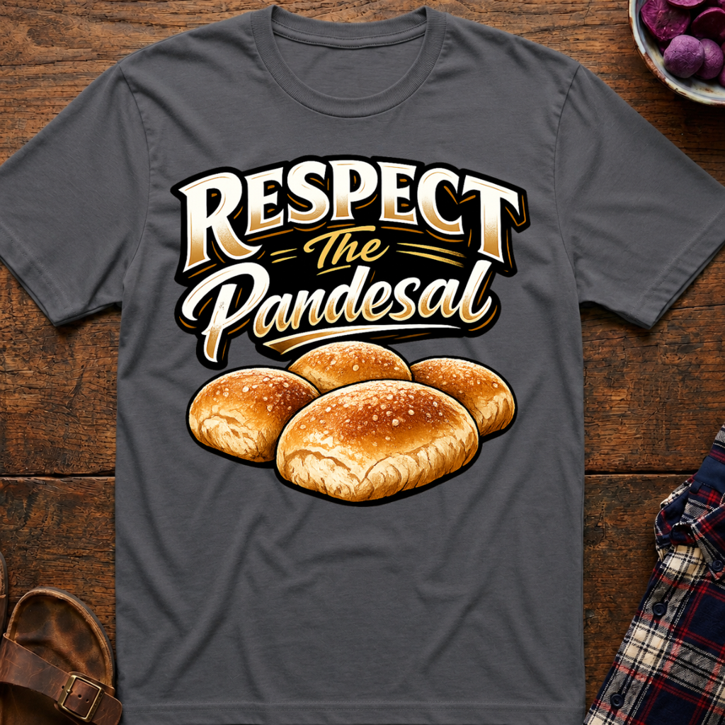 Respect The Pandesal T-Shirt
