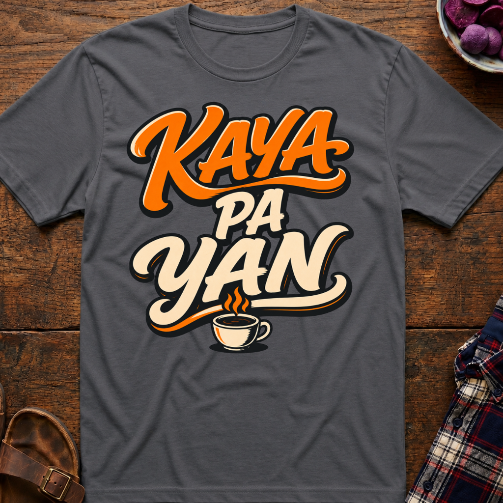 Kaya Pa Yan T-Shirt