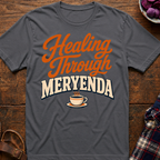 Meryenda Healing T-Shirt