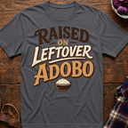 Raised On Adobo T-Shirt
