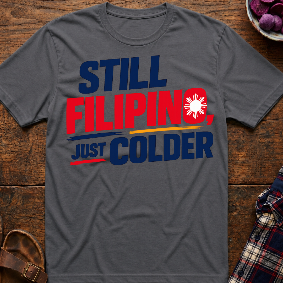 Still Filipino T-Shirt