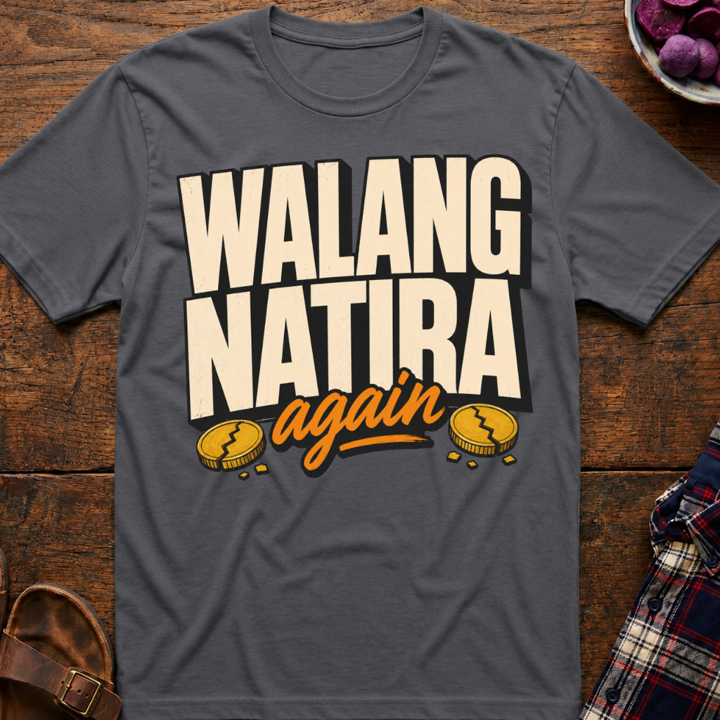 Walang Natira T-Shirt