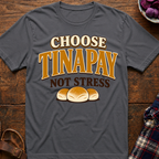 Choose Tinapay T-Shirt