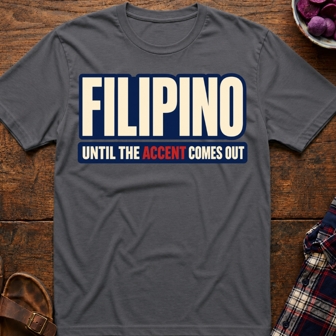 Filipino Accent T-Shirt