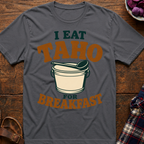 Taho For Breakfast T-Shirt
