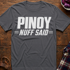 Nuff Said T-Shirt