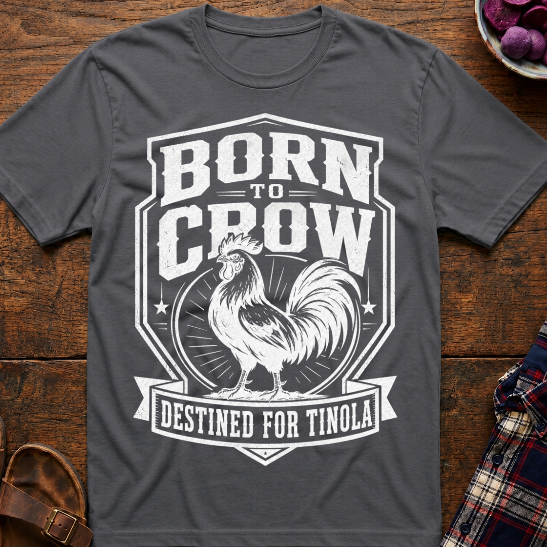 Born To Crow T-Shirt