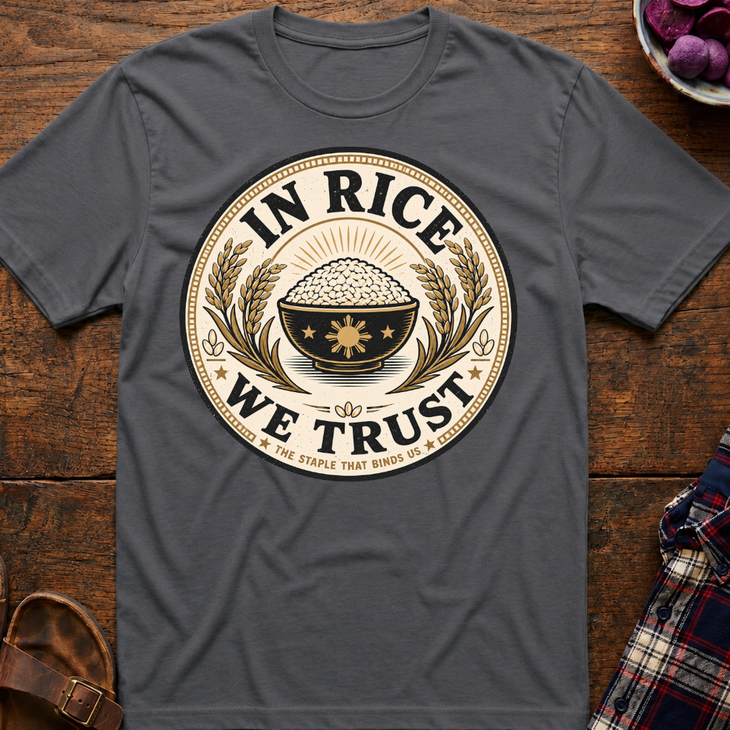 In Rice We Trust T-Shirt