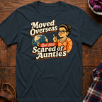 Scared Of Aunties T-Shirt
