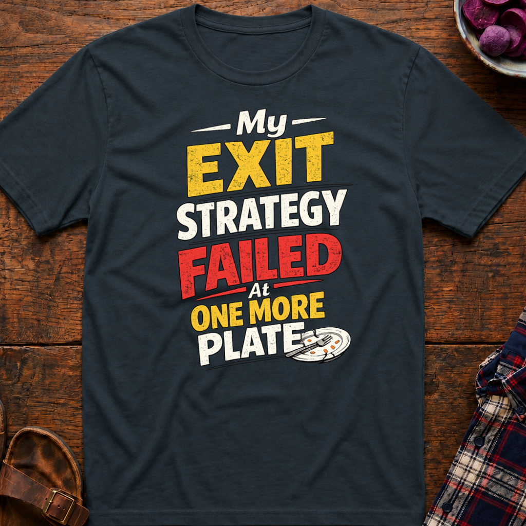 Exit Strategy T-Shirt