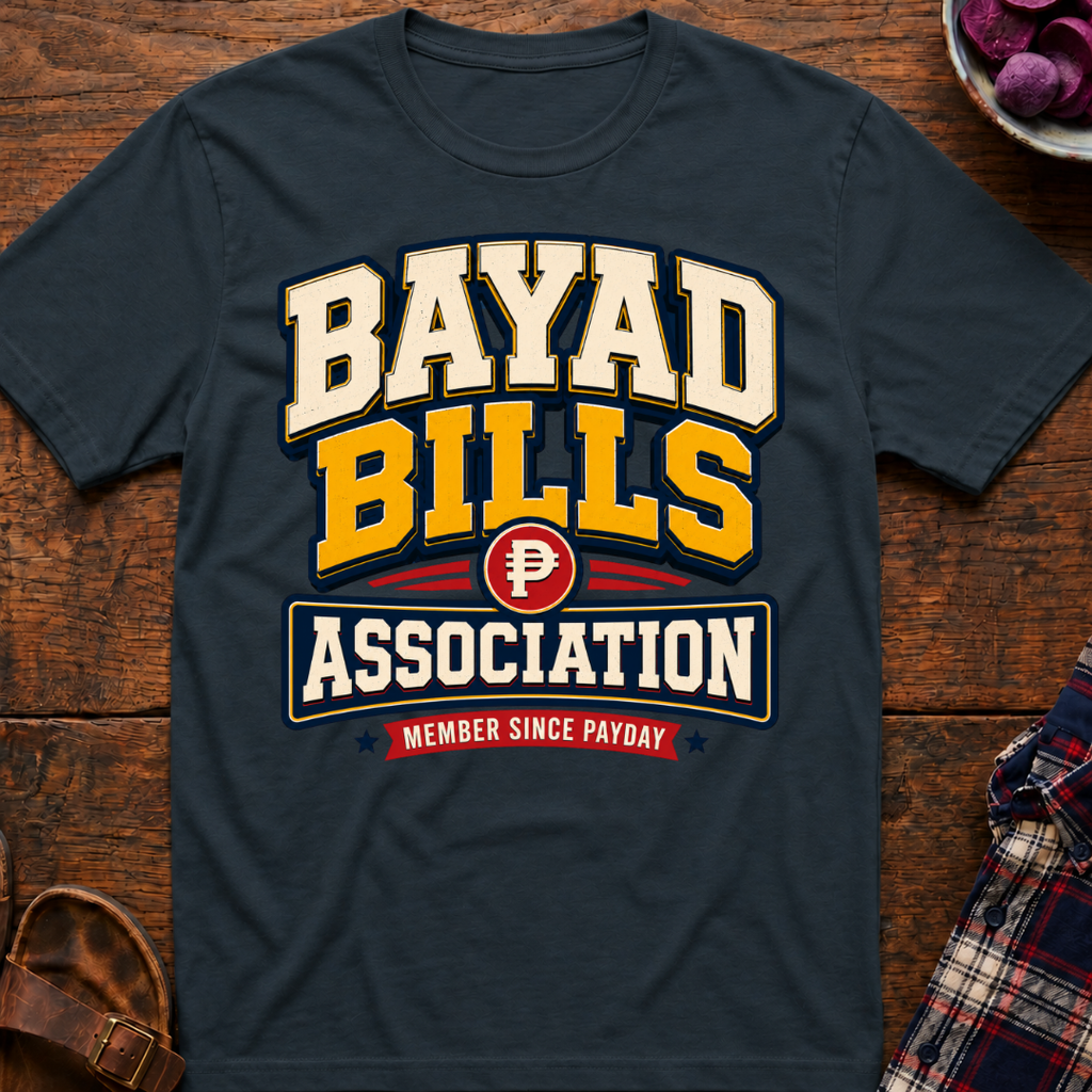 Bayad Bills T-Shirt