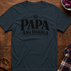 Si Papa Ang Bahala T-Shirt