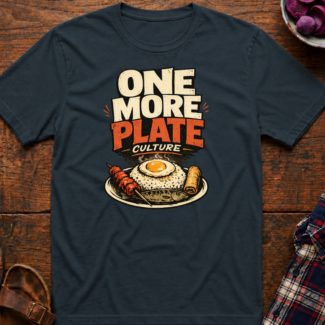 One More Plate T-Shirt