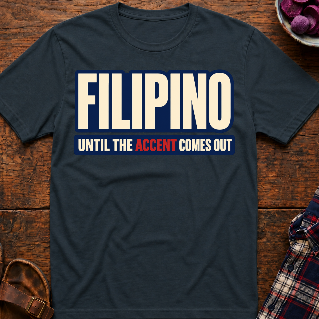 Filipino Accent T-Shirt