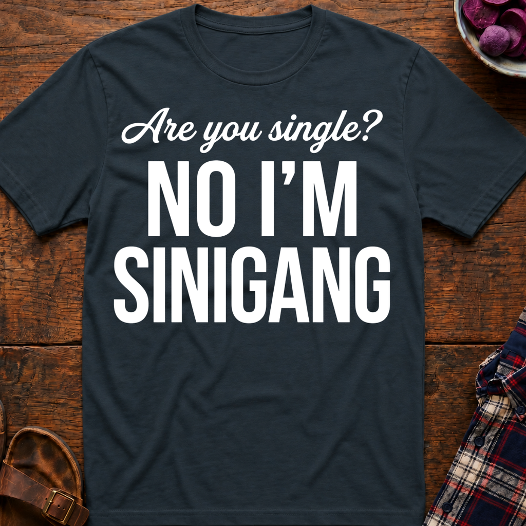 Are You Single? T-Shirt